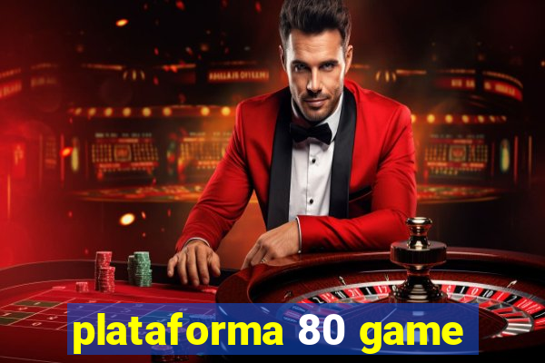 plataforma 80 game